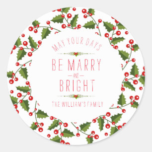 Wreath With May Your Day Be Marry & Bright Classic Round Sticker