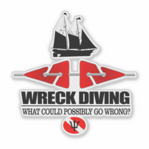 Wreck Diving (What Could Possibly Go Wrong?)