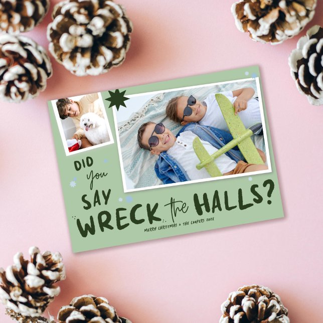 Wreck the Halls, Funny Christmas photo card (Wreck the halls photo holiday card shown on pink background surrounded by winter pine cones)