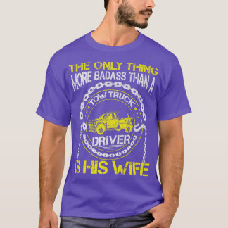 Wrecker Breakdown Recovery - Badass Towing Tow Tru T-Shirt