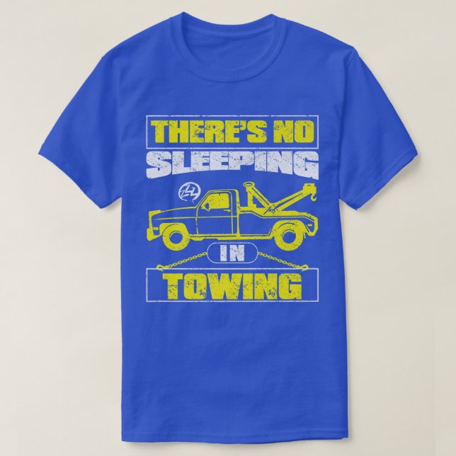 Wrecker Breakdown Recovery - Towing Tow Truck Driv T-Shirt (Design Front)