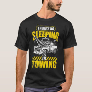 Wrecker Breakdown Recovery Towing Tow Truck Drive T-Shirt