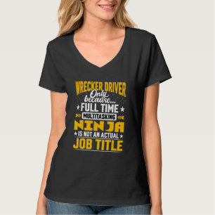 Wrecker Operator Driver Job Title T-Shirt