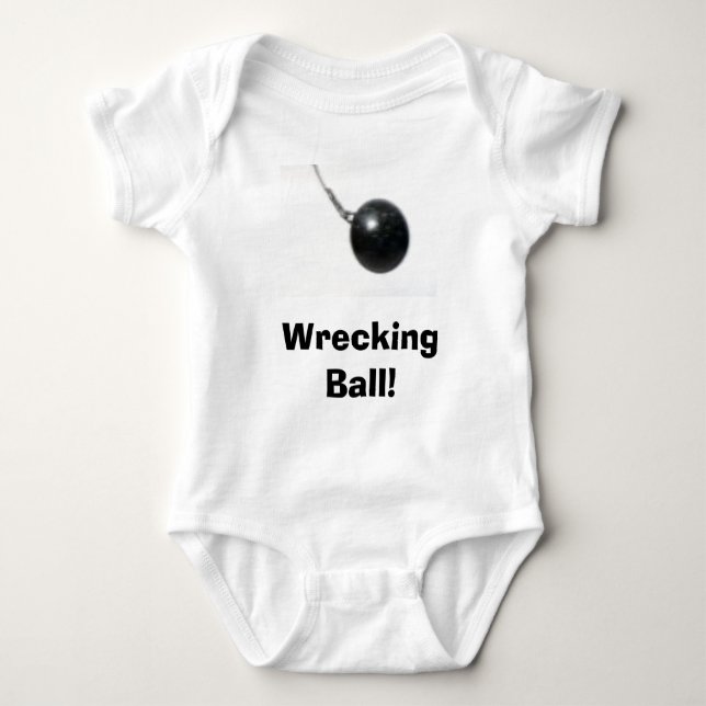 Wrecking Ball! Baby Bodysuit (Front)