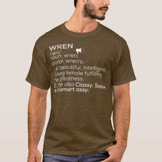 Wren Name Wren Definition Wren Female Name Wren Me T-Shirt