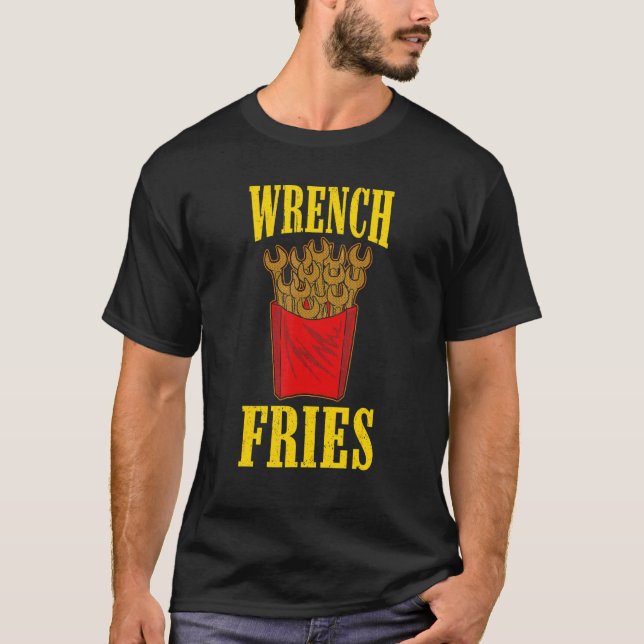 Wrench Fries  Car Mechanic T-Shirt (Front)