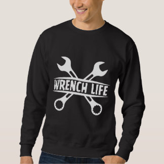 Wrench Life – Mechanic Pride Sweatshirt