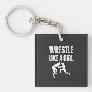Wrestle Like A Girl, Fight Like A Girl Key Ring