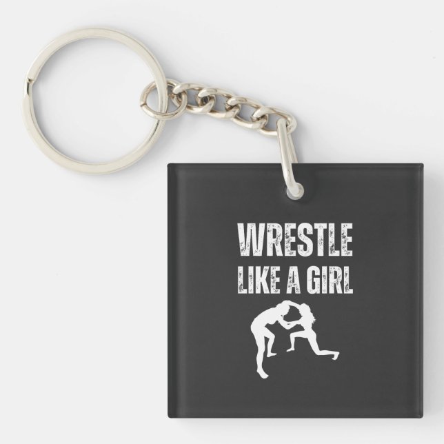 Wrestle Like A Girl, Fight Like A Girl Key Ring (Front)