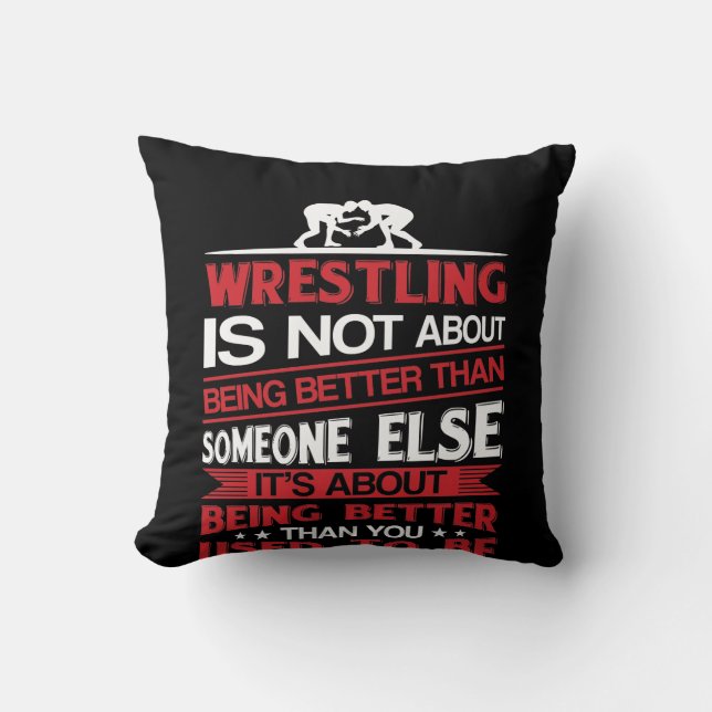 Wrestling About Being Better Than You Used To Cushion (Front)