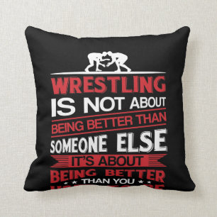 Wrestling About Being Better Than You Used To Cushion