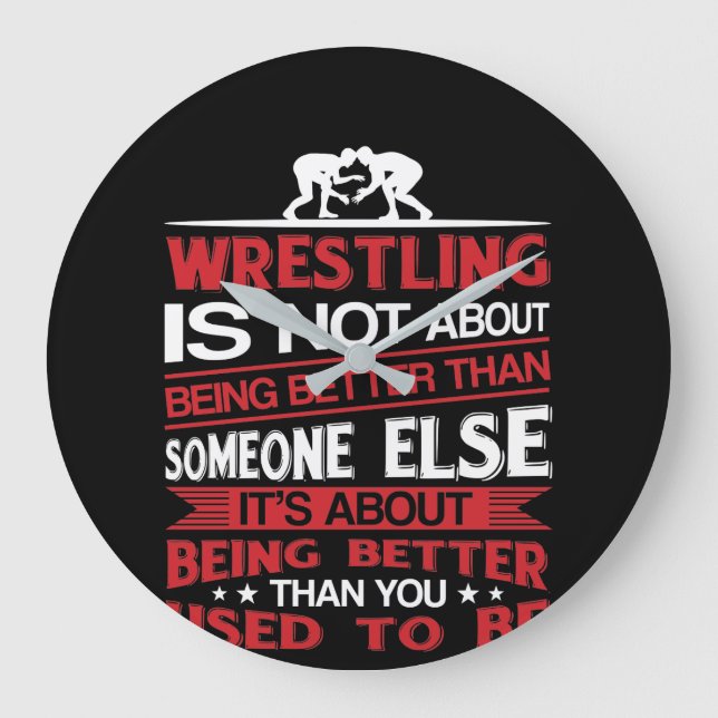 Wrestling About Being Better Than You Used To Large Clock (Front)