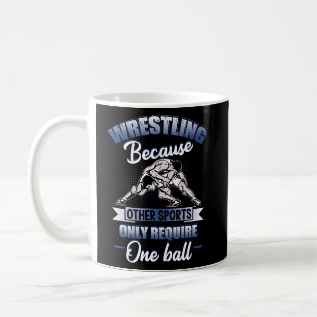 Wrestling  Because Other Sports Only Require One B Coffee Mug (Left)