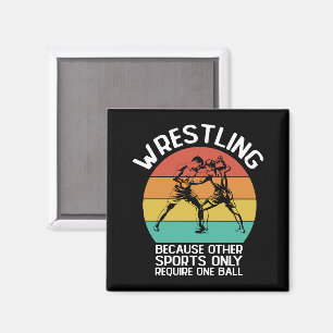 Wrestling Because Other Sports Only Require One  Magnet