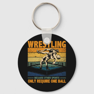 Wrestling Because Other Sports Require One Ball Key Ring