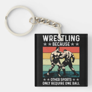 Wrestling Because Other Sports Require One Ball Key Ring