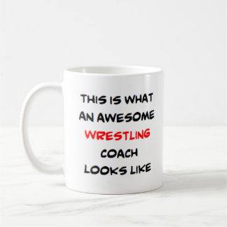 wrestling coach, awesome coffee mug