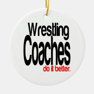 Wrestling Coaches Do It Better Ceramic Tree Decoration
