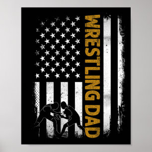 Wrestling Dad American Flag 4th Of July Fathers Da Poster