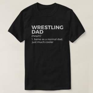 Wrestling Dad Definition Funny Wrestler  T-Shirt