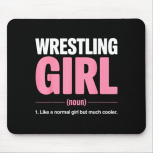Wrestling Definition Like a Normal Girl but Much Mouse Mat
