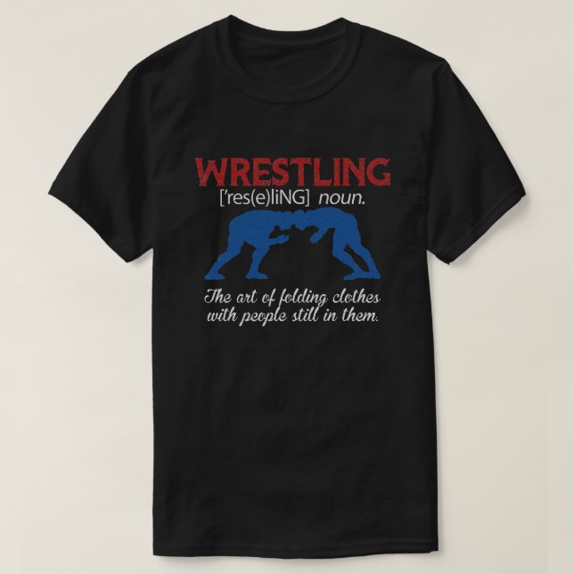 Wrestling Definition Saying Wrestler Wrestling  T-Shirt (Design Front)