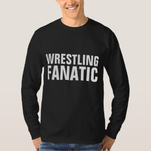 WRESTLING FANATIC T-Shirts