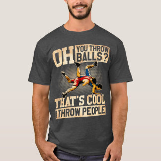 Wrestling I Throw People Funny Gift For Wrestler T-Shirt