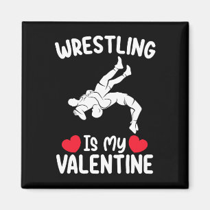 Wrestling Is My Valentine Day Sports Magnet