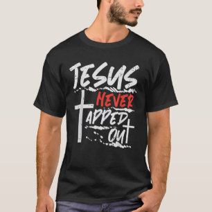 Wrestling Jesus Never Tapped Out Christian Wrestle T-Shirt