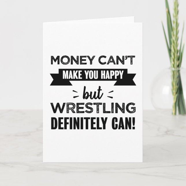 Wrestling makes you happy Funny Gift Card (Front)