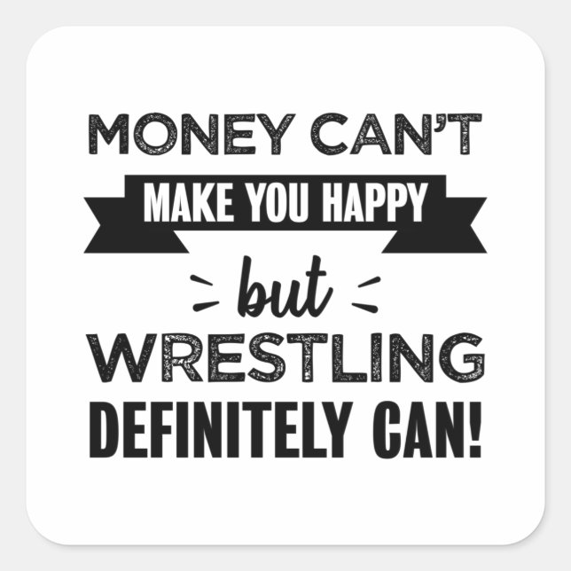 Wrestling makes you happy Funny Gift Square Sticker (Front)