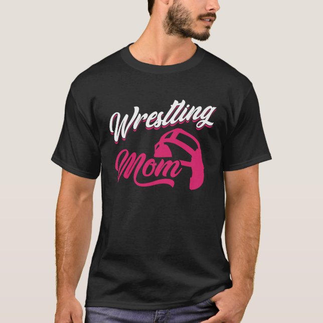 wrestling mom wrestling wrestler fan who loves his T-Shirt (Front)