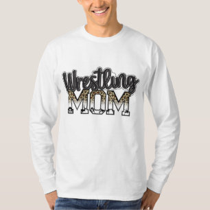 Wrestling Mum Leopard Funny Wrestling Gifts For Wo T-Shirt