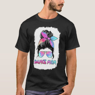 Wrestling Mum Life Bleached Messy Bun Hair Motheru T-Shirt