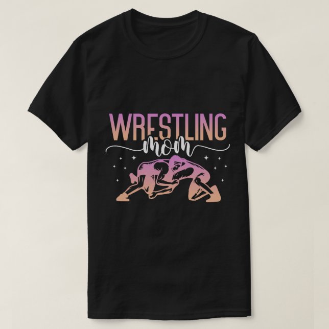 Wrestling Mum Mother Wrestler Fighter Mothers Day  T-Shirt (Design Front)