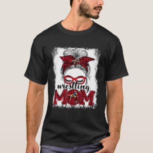 Wrestling Mum Mother's Day Game Day Messy Bun Leop T-Shirt