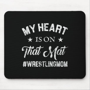 Wrestling Mum My Heart Is On That Mat Mouse Mat