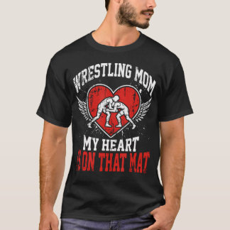 Wrestling Mum My Heart Is On That T-Shirt