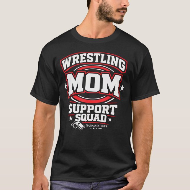Wrestling Mum Support Squad Team T-Shirt (Front)