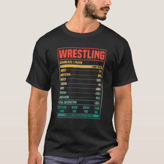 Wrestling Nutrition Facts Wrestler Fan Martial Ar T-Shirt