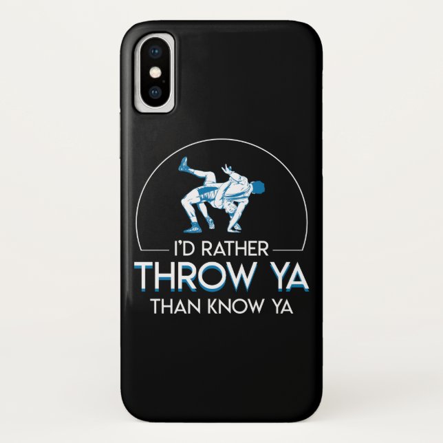 Wrestling Rather Throw Ya Than Know Ya Case-Mate iPhone Case (Back)
