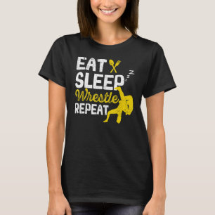 Wrestling Sport Wrestler  Eat Sleep Wrestle Repeat T-Shirt