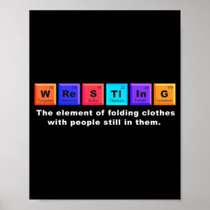 Wrestling The Periodic Table Element The Holding Poster