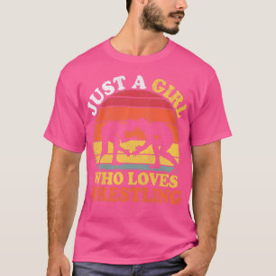 Wrestling Vintage Retro Just A Girl Who Loves Wres T-Shirt