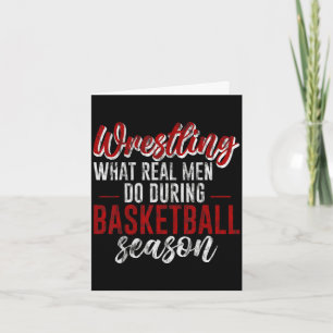 Wrestling what real men do during basketball seas card