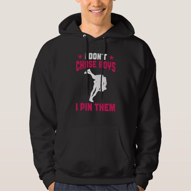 Wrestling Wrestler I Don't Chase Boys I Pin Them Hoodie (Front)