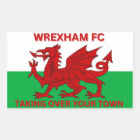 Wrexham Fc taking Over your town 