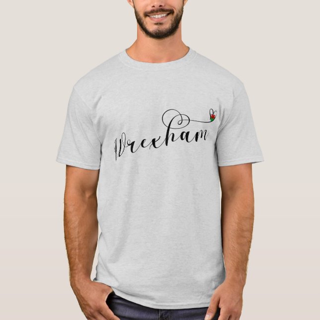 Wrexham Script Font, Welsh Flag In Heart T-Shirt (Front)