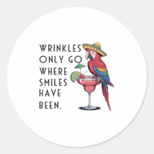 Wrinkles Only Go Where Smiles Have Been Funny Parr Classic Round Sticker